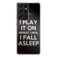 I Play It On Repeat Galaxy S21 Ultra Case