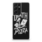 Death By Pizza Galaxy S21 Ultra Case