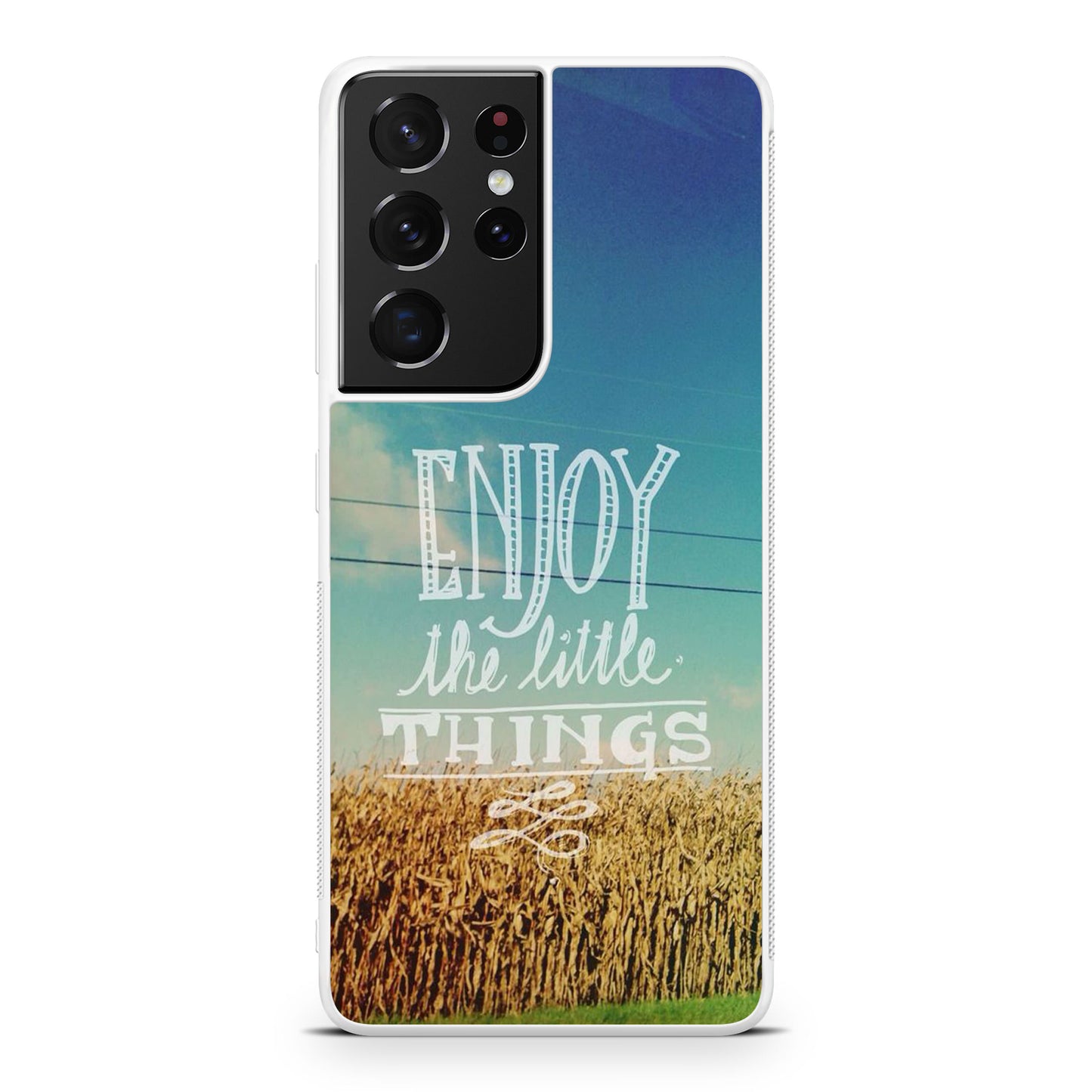 Enjoy The Little Things Galaxy S21 Ultra Case