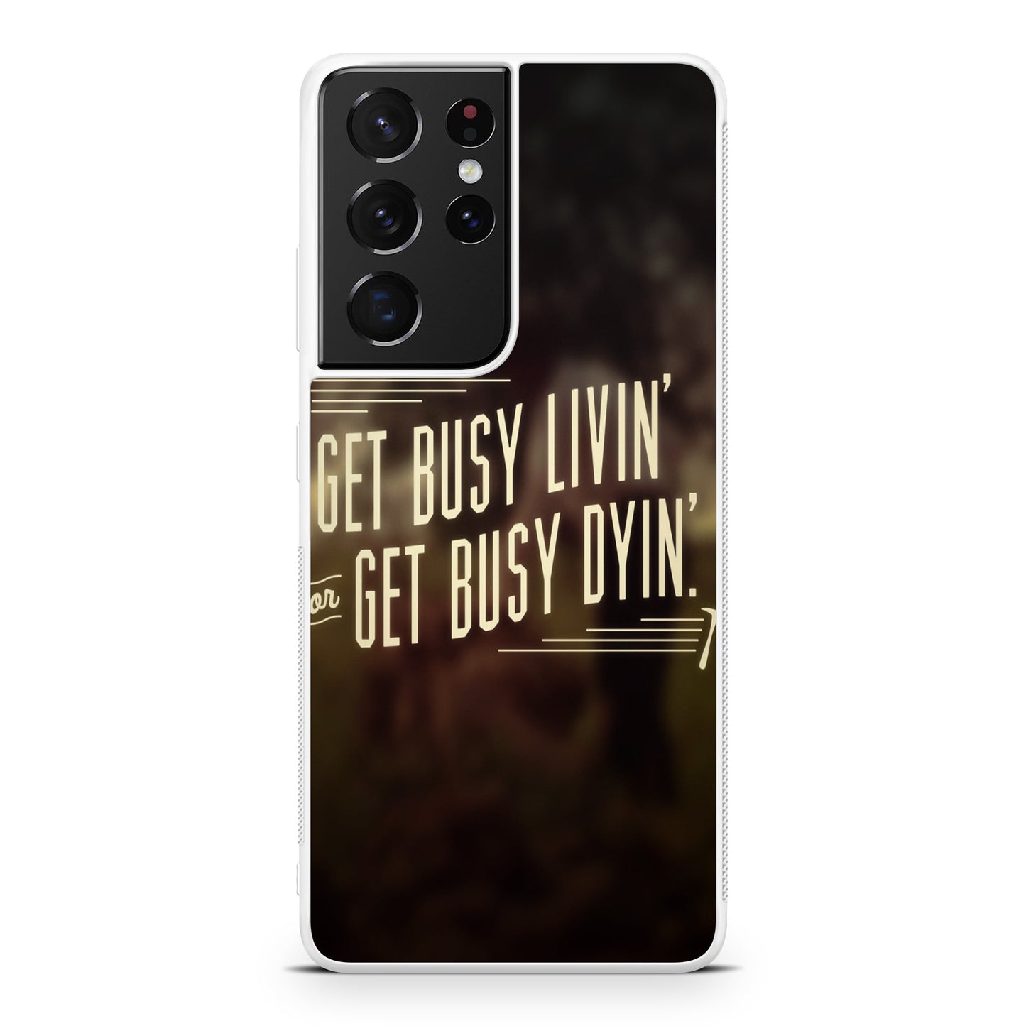Get Living or Get Dying Galaxy S21 Ultra Case