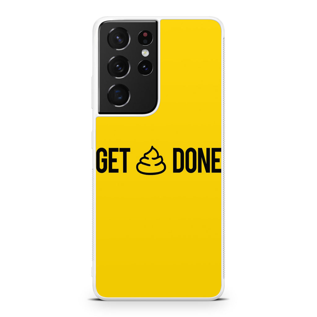 Get Shit Done Galaxy S21 Ultra Case
