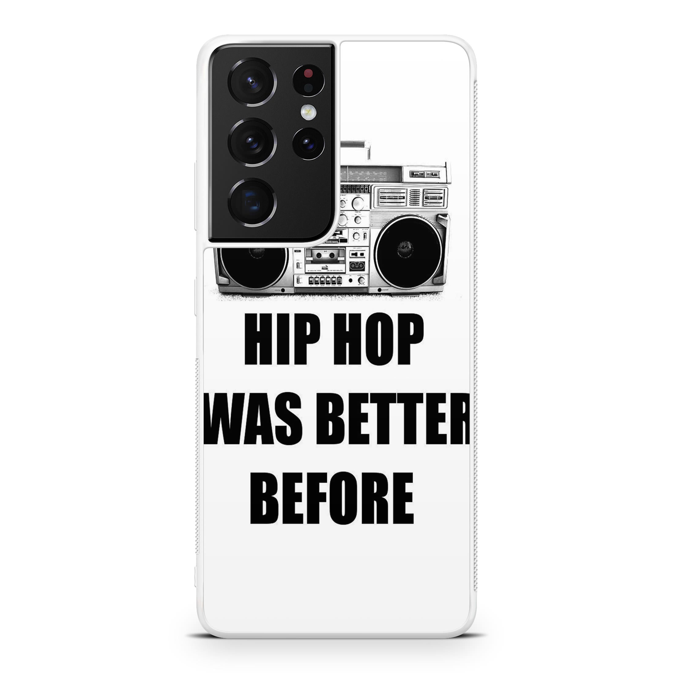 Hip Hop Was Better Before Galaxy S21 Ultra Case