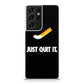 Just Quit Smoking Galaxy S21 Ultra Case
