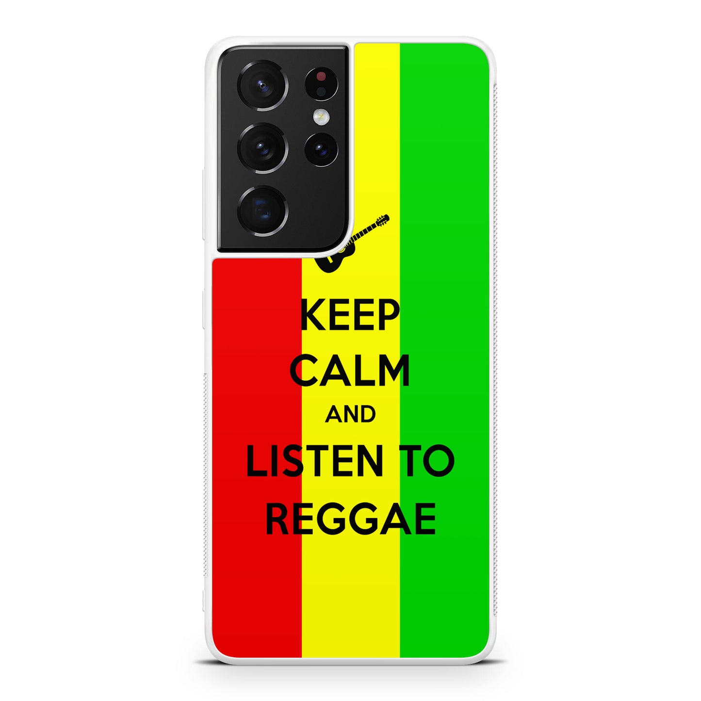 Keep Calm and Listen to Reggae Galaxy S21 Ultra Case