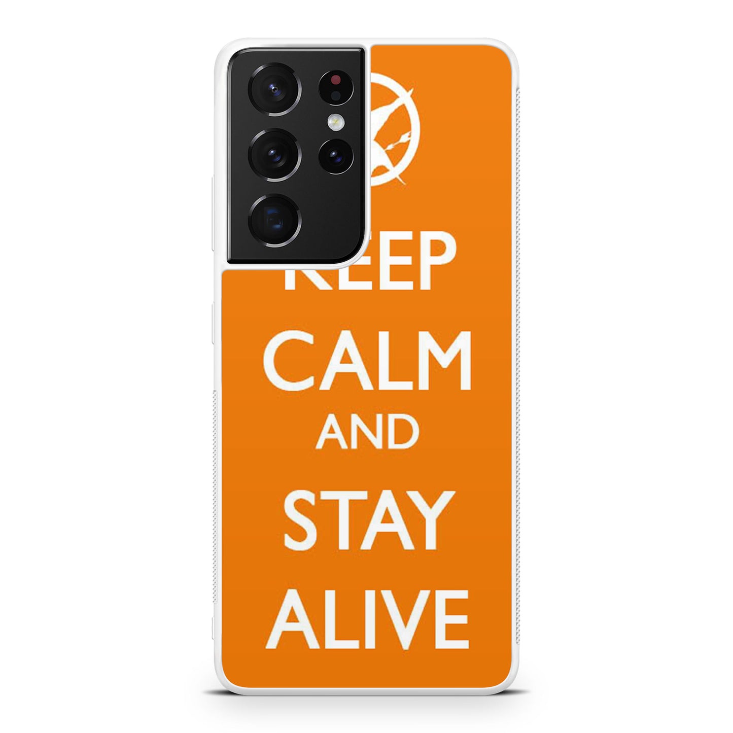 Keep Calm and Stay Alive Galaxy S21 Ultra Case