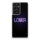 Loser or Lover Galaxy S21 Ultra Case