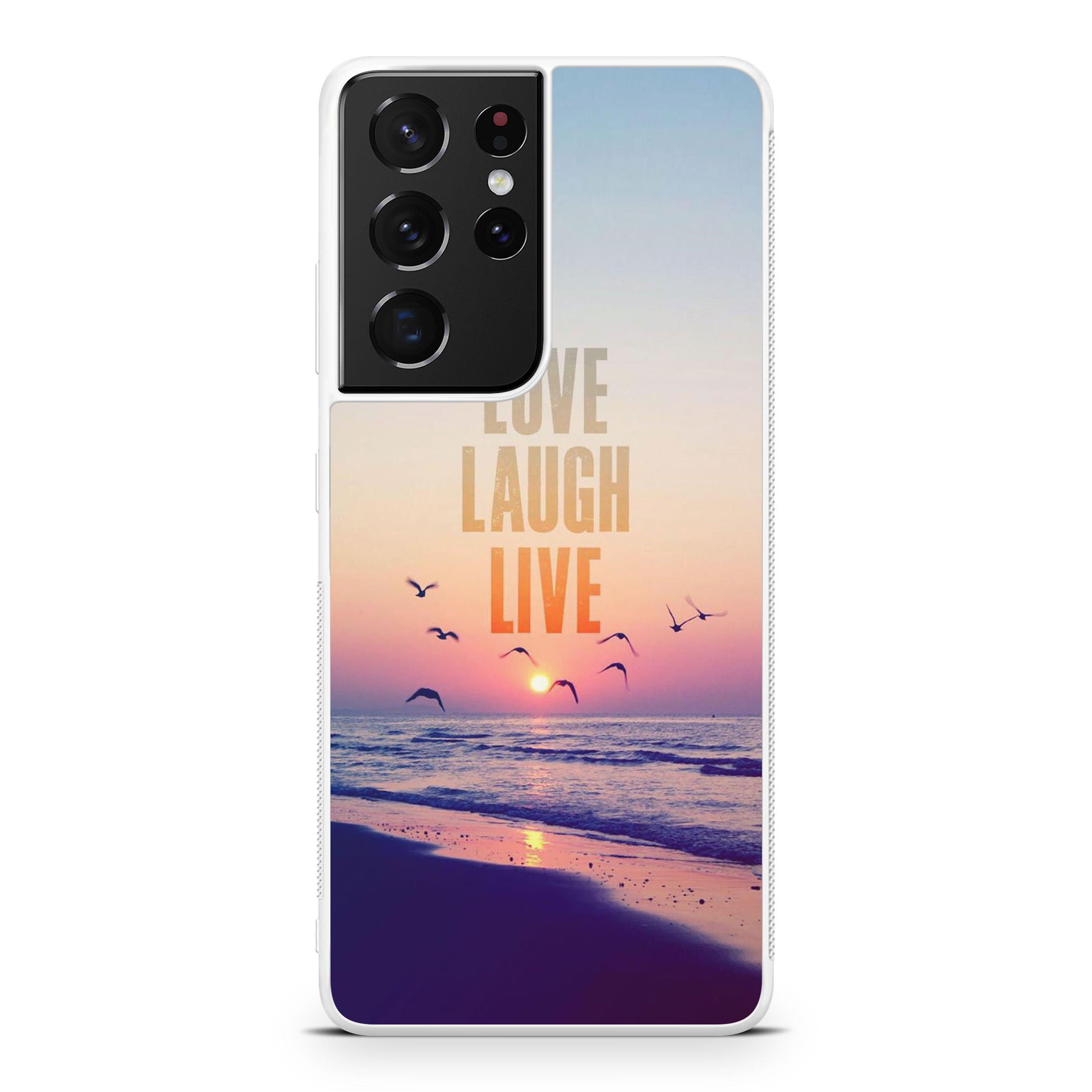 Love Laugh Live Galaxy S21 Ultra Case