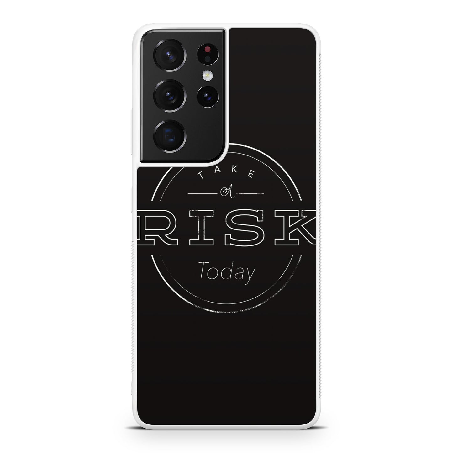 Take A Risk Galaxy S21 Ultra Case