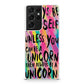 Rainbow Unicorn Quote Galaxy S21 Ultra Case