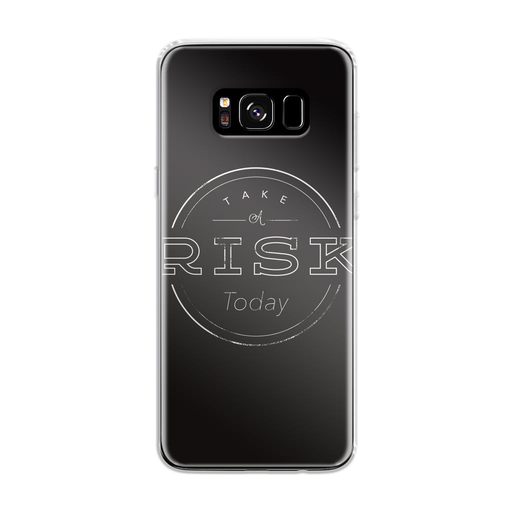 Take A Risk Galaxy S8 Case