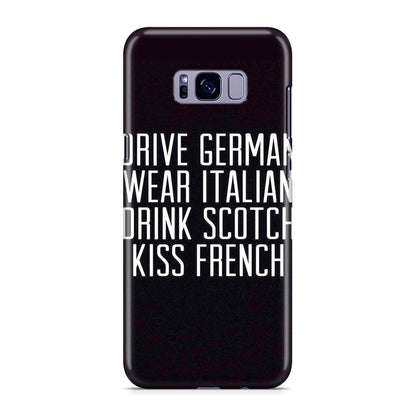 Drive German Wear Italian Drink Scotch Kiss French Galaxy S8 Case