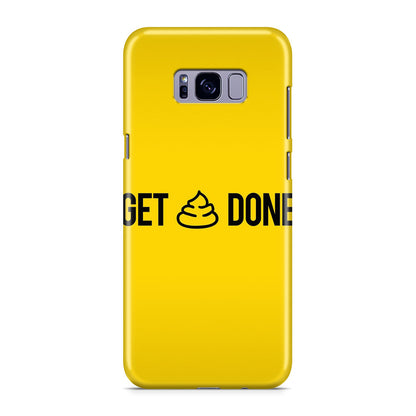 Get Shit Done Galaxy S8 Case