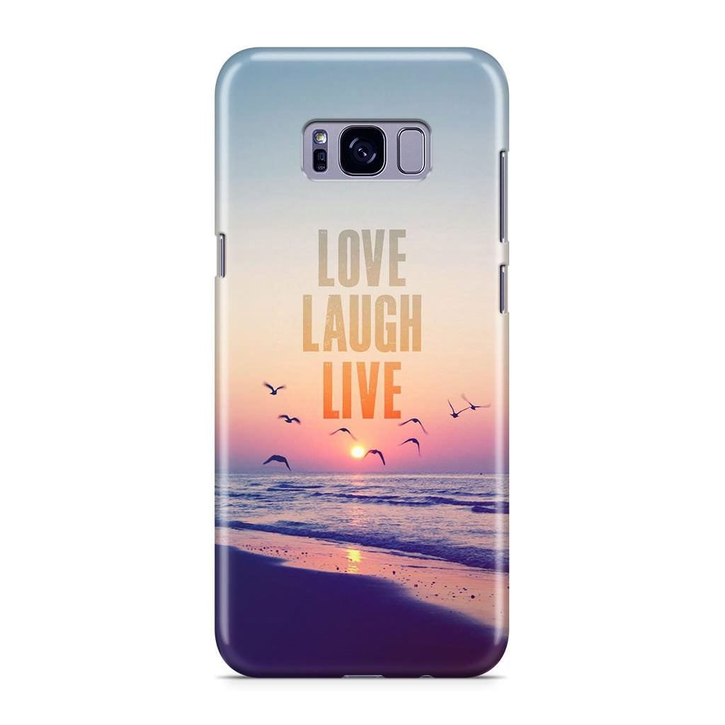 Love Laugh Live Galaxy S8 Case