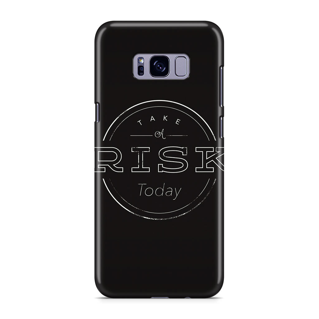 Take A Risk Galaxy S8 Case