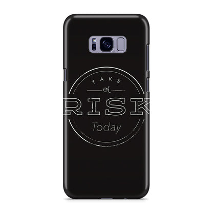 Take A Risk Galaxy S8 Case