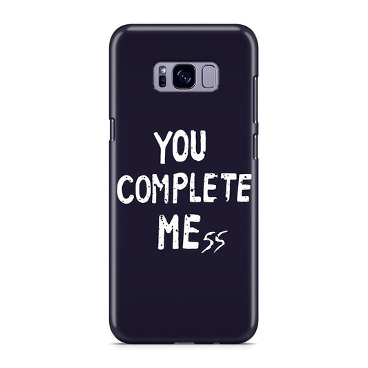 You Complete Me Galaxy S8 Case