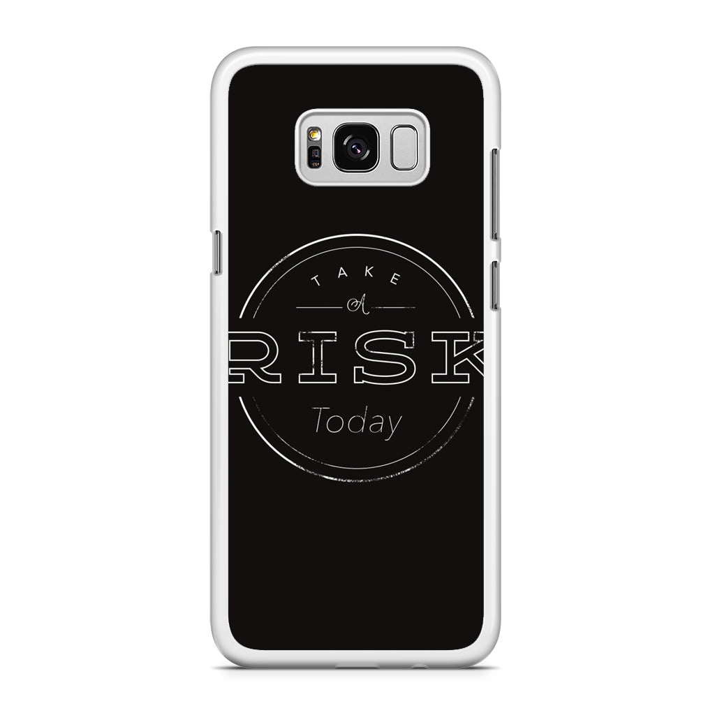 Take A Risk Galaxy S8 Plus Case