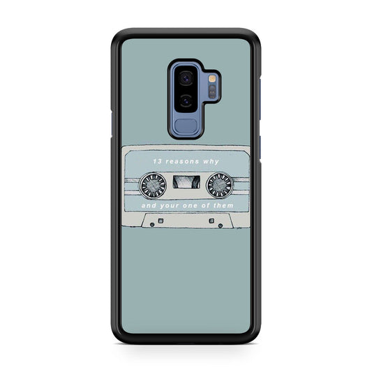 13 Reasons Why And Your One Of Them Galaxy S9 Plus Case