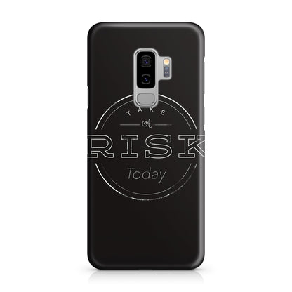 Take A Risk Galaxy S9 Plus Case