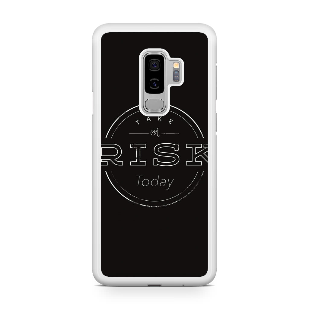 Take A Risk Galaxy S9 Plus Case