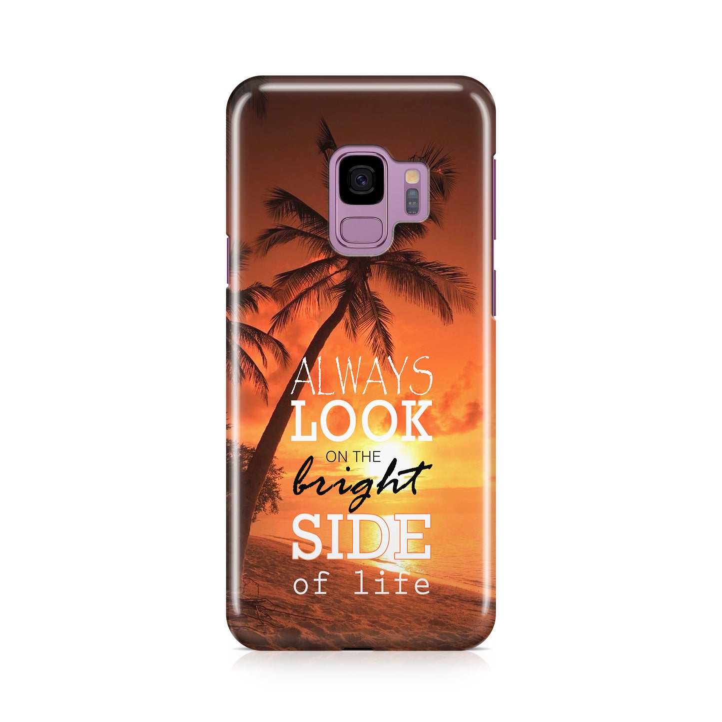 Always Look Bright Side of Life Galaxy S9 Case