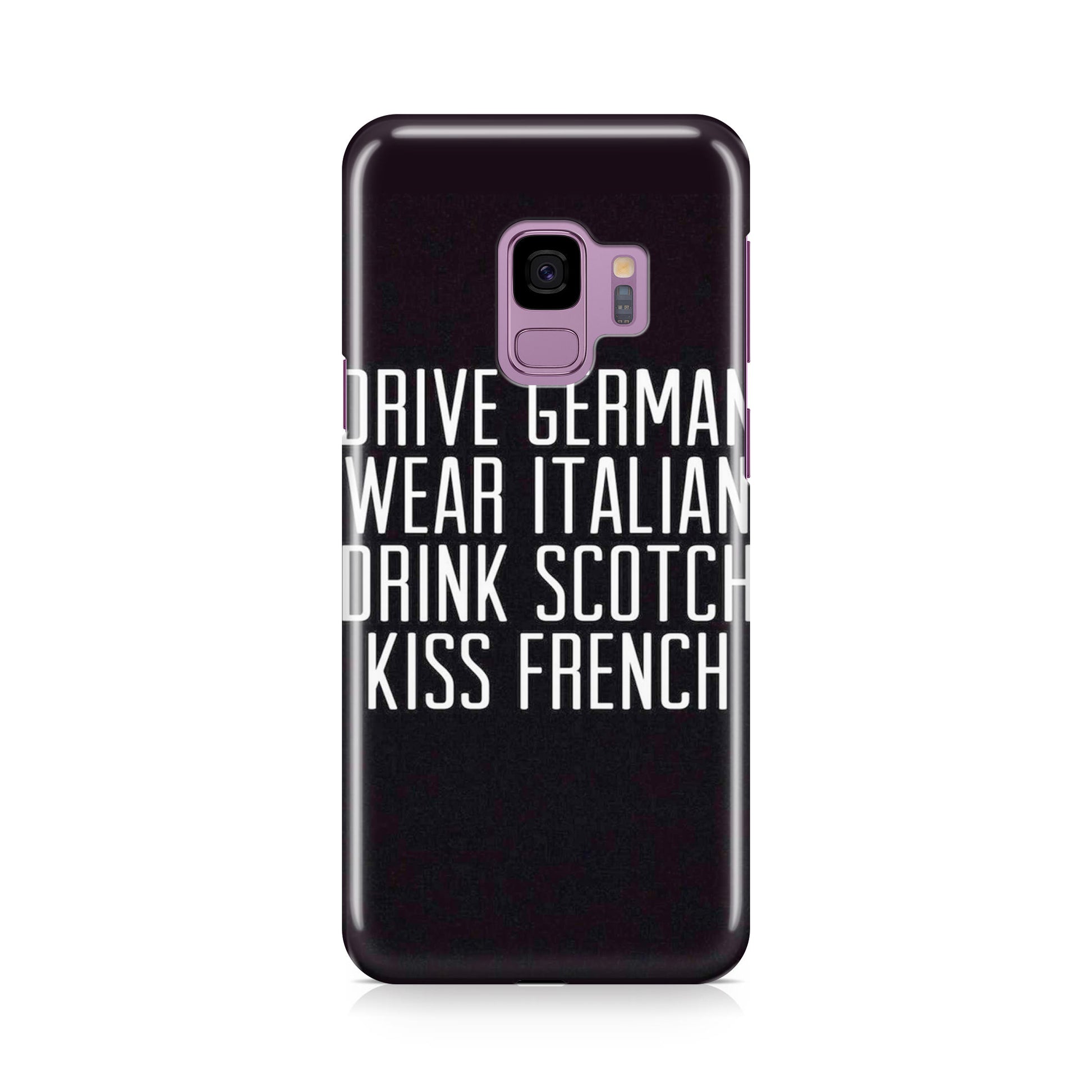 Drive German Wear Italian Drink Scotch Kiss French Galaxy S9 Case