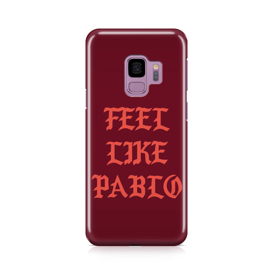 I Feel Like Pablo Galaxy S9 Case