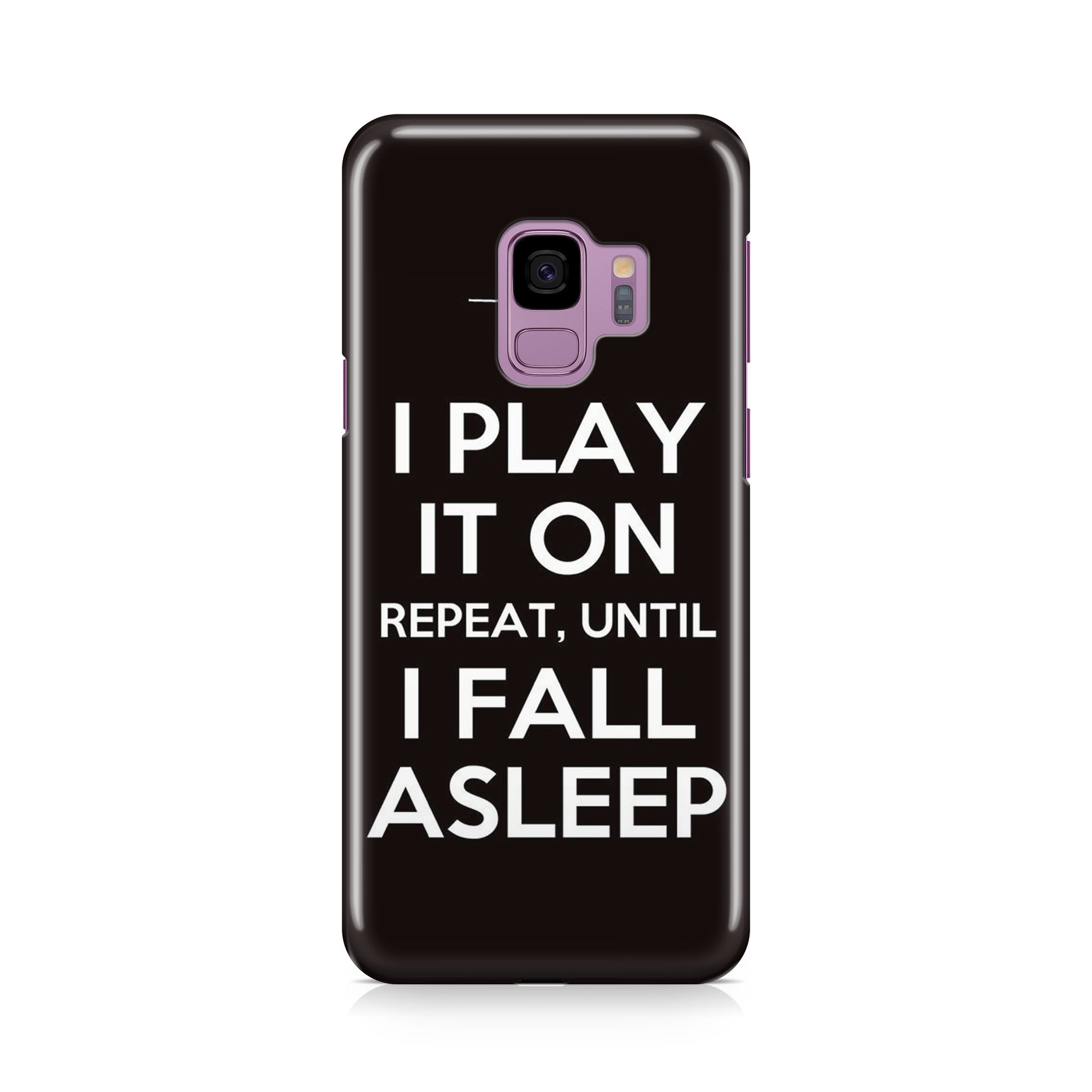 I Play It On Repeat Galaxy S9 Case