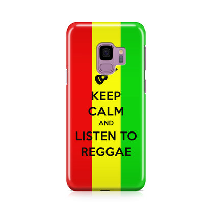 Keep Calm and Listen to Reggae Galaxy S9 Case