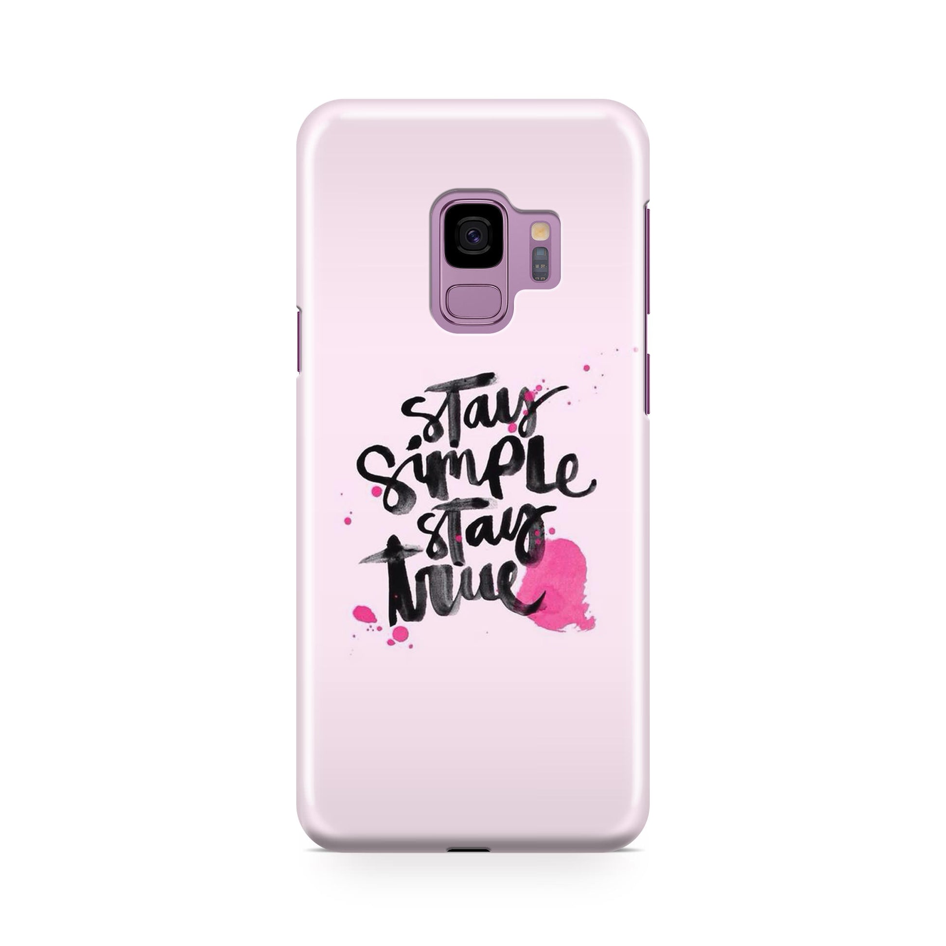 Stay Simple Stay True Galaxy S9 Case