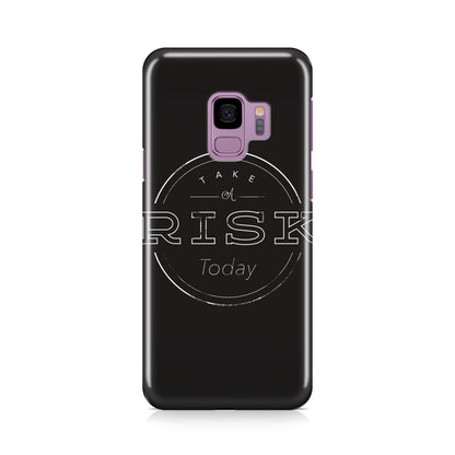 Take A Risk Galaxy S9 Case