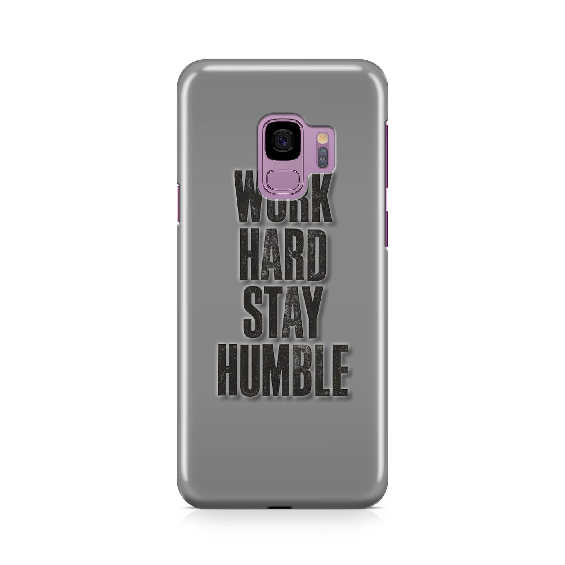 Work Hard Stay Humble Galaxy S9 Case