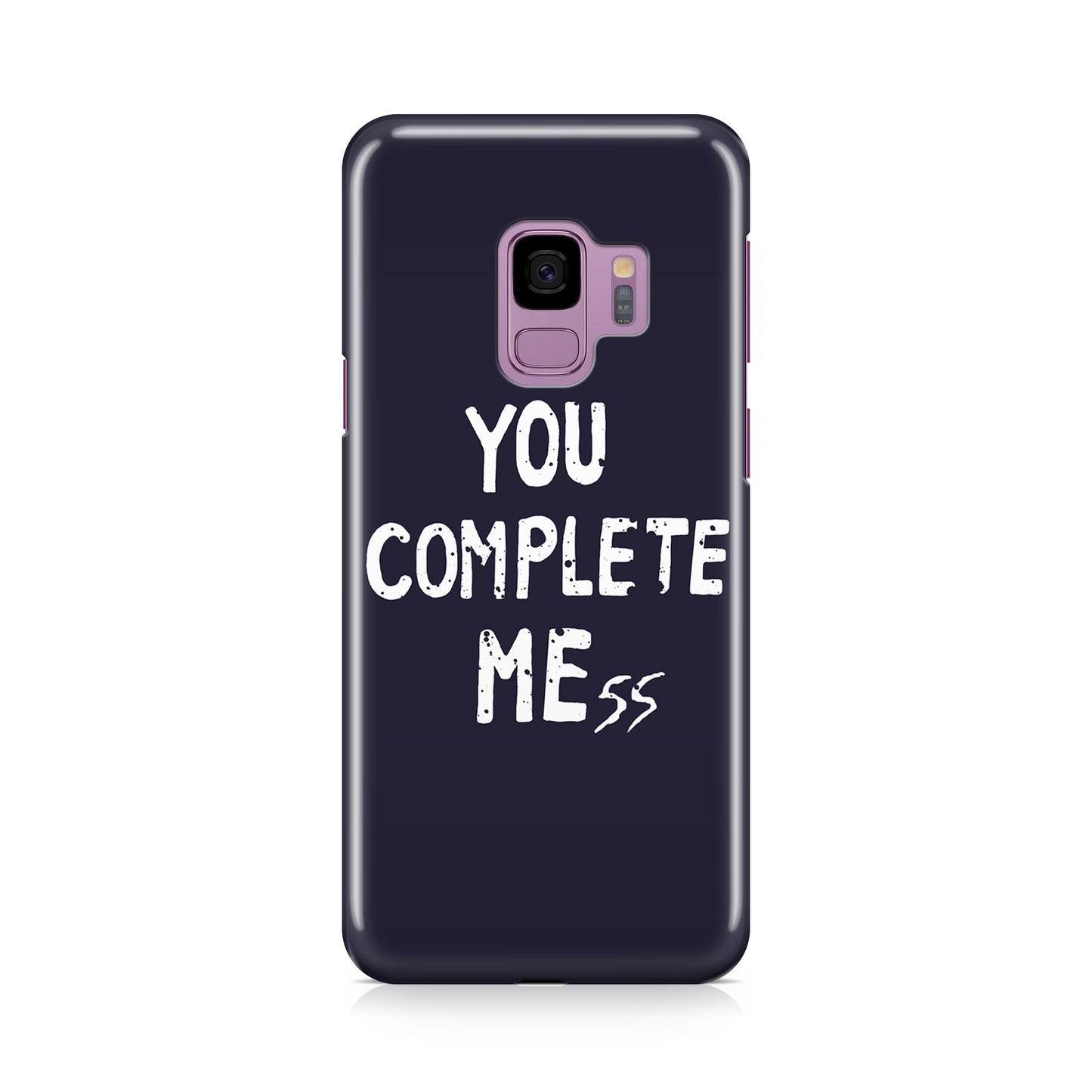 You Complete Me Galaxy S9 Case