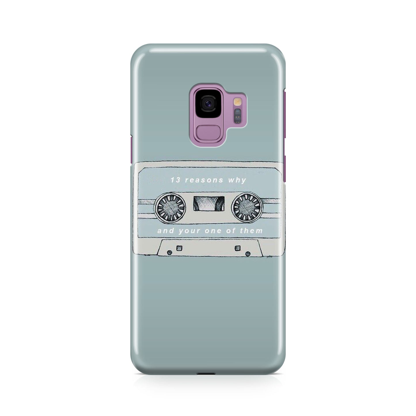 13 Reasons Why And Your One Of Them Galaxy S9 Case