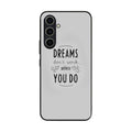 Dreams Don't Work Unless You Do Samsung Galaxy A54 5G Case