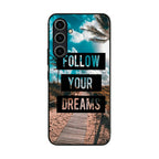 Follow Your Dream Samsung Galaxy A25 5G / Galaxy A15 5G Case