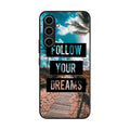 Follow Your Dream Samsung Galaxy S23 FE Case