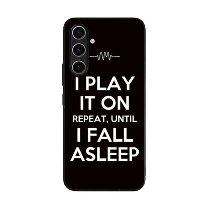 I Play It On Repeat Samsung Galaxy A25 5G / Galaxy A15 5G Case