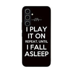 I Play It On Repeat Samsung Galaxy S23 FE Case
