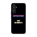 I'm Introvert Samsung Galaxy A25 5G / Galaxy A15 5G Case