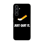Just Quit Smoking Samsung Galaxy S23 FE Case