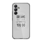 Dreams Don't Work Unless You Do Samsung Galaxy S23 FE Case