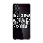 Drive German Wear Italian Drink Scotch Kiss French Samsung Galaxy S23 FE Case