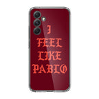 I Feel Like Pablo Samsung Galaxy S23 FE Case