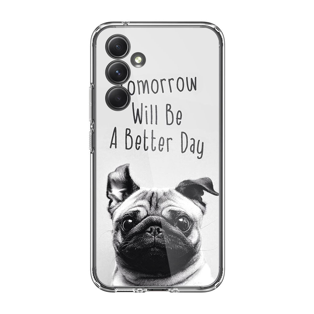 Tomorrow Will Be A Better Day Samsung Galaxy S23 FE Case