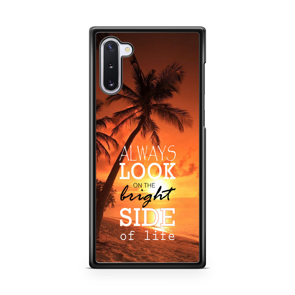 Always Look Bright Side of Life Galaxy Note 10 Case