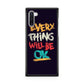 Everything Will Be Ok Galaxy Note 10 Case