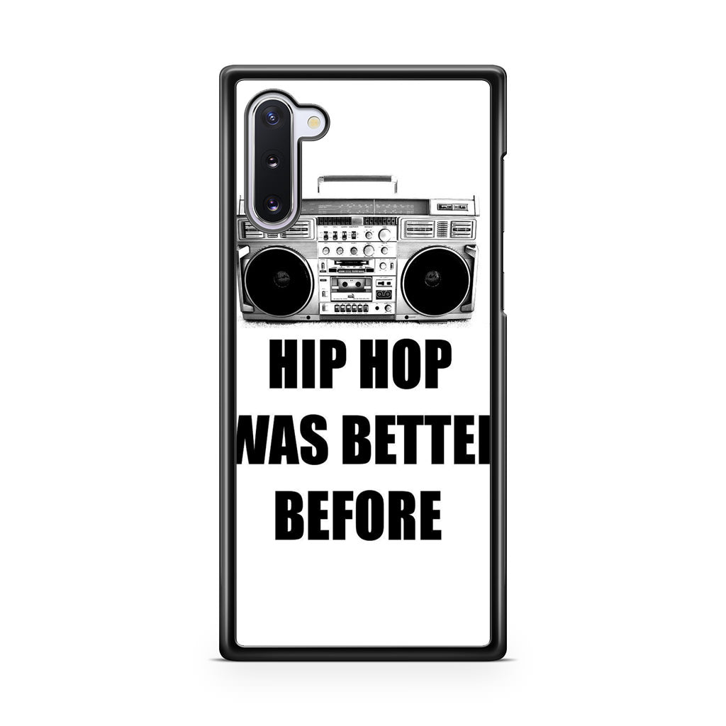 Hip Hop Was Better Before Galaxy Note 10 Case