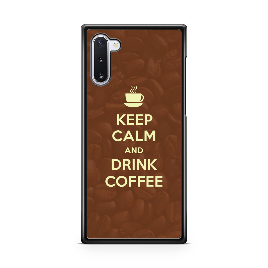 Keep Calm and Drink Coffee Galaxy Note 10 Case