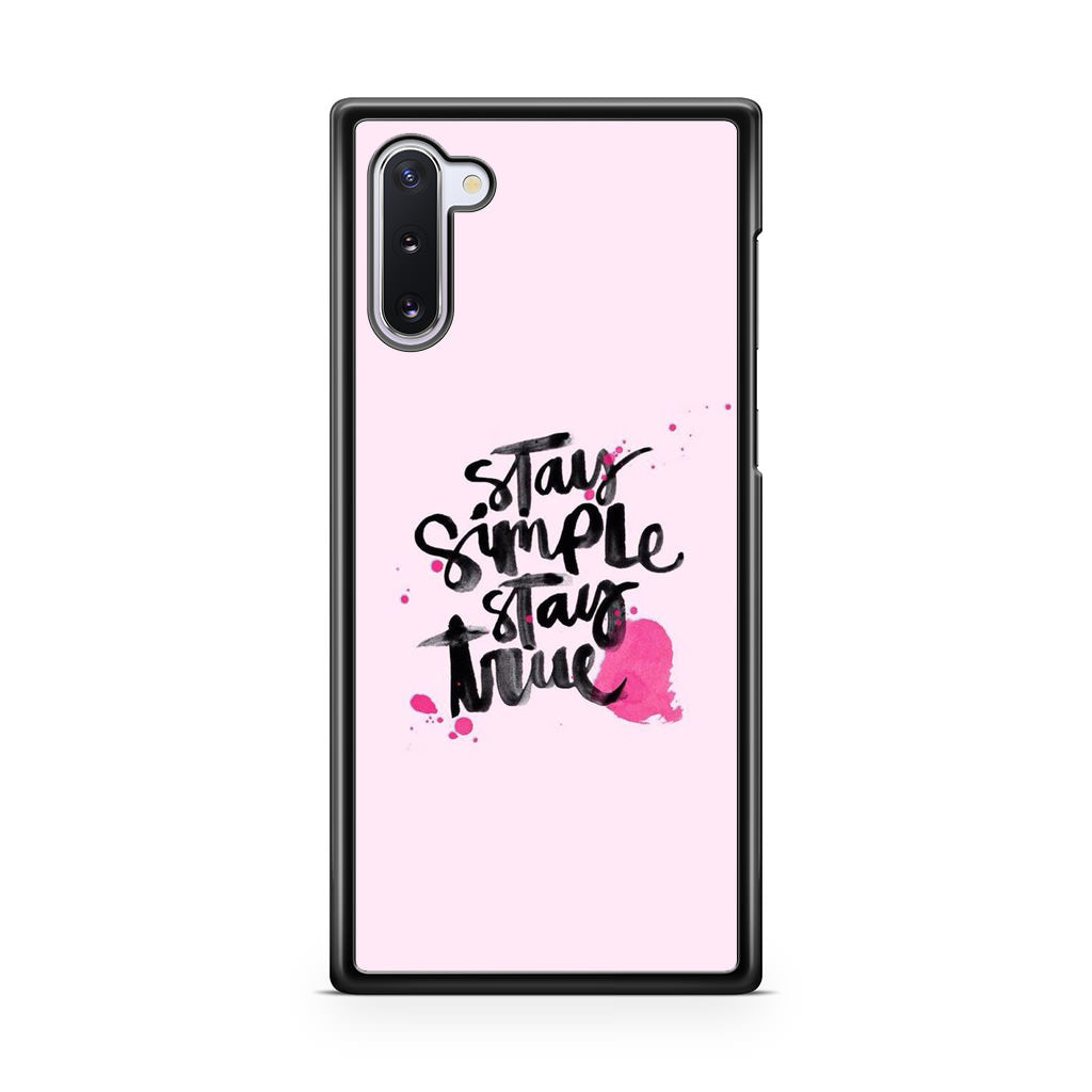 Stay Simple Stay True Galaxy Note 10 Case